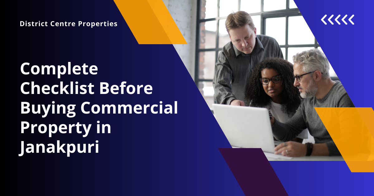 Complete Checklist to Buy Commercial Property in Janakpuri